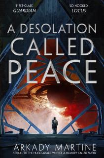 A Desolation Called Peace [Martine Arkady] (Teixcalaan #2)
