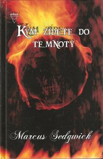 A - Kým zídete do temnoty [Sedgwick Markus]