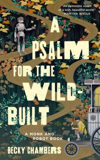A Psalm for the Wild-Built [Chambers Becky] (Monk and Robot #1)