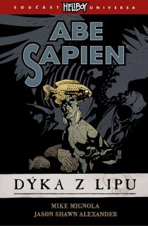 Abe Sapien 1: Dýka z lipu [Mignola Mike]