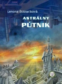 Astrálny pútnik [Štiblaríková Lenona]