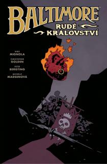 Baltimore 8: Rudé království [Mignola Mike]