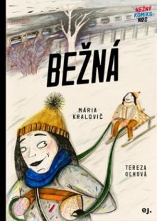 Bežná - Nežný komiks 2 - príbehy o Nežnej revolúcii [Oľhová Tereza]