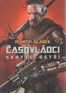 Časovládci: Skryté ostří [Sládek Martin]