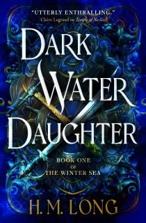 Dark Water Daughter [Long H. M.] (The Winter Sea #1)