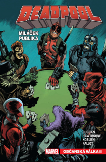 Deadpool, miláček publika 4: Občanská válka II [Duggan Gerry]