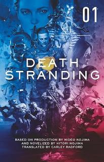 Death Stranding: Volume 1 [Nojima Hitori] (Death Stranding #1)