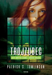 Děti mrtvé Země 2: Trojzubec [Tomlinson Patrick S.]