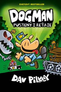 Dogman 2: Pustený z reťaze [Pilkey Dav]