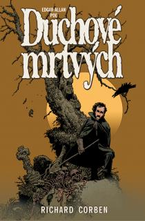 Duchové mrtvých [Poe Edgar Alan, Corben Richard]