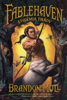 Fablehaven 3: Epidémia tieňov [Mull Brandon]