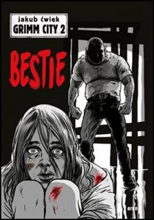 Grimm City 2: Bestie [Ćwiek Jakub]