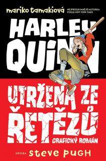 Harley Quinn: Utržená ze řetězů [Tamaki Mariko]