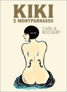 Kiki z Montparnassu [Bocquet José-Luis, Muller Catel]