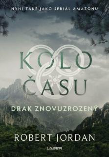 Kolo času 03: Drak znovuzrozený (nové vydanie) [Jordan Robert]