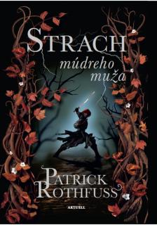 Kronika Kráľovraha SK 2 - Strach múdreho muža [Rothfuss Patrick]