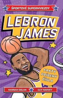 LeBron James  [Dolan Hannah, Green Dan] (Športové superhviezdy)