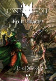 Lone Wolf 09: Kotel strachu [Dever Joe]