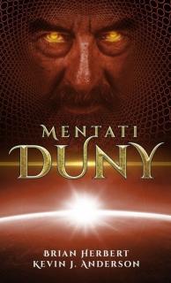 Mentati Duny (nové vydanie) [Herbert Brian, Anderson Kevin J.] (Školy Duny)
