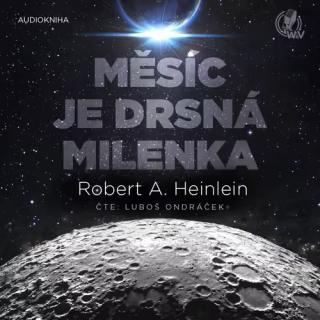 Měsíc je drsná milenka (audiokarta) [Heinlein Robert]