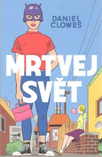 Mrtvej svět [Clowes Daniel]