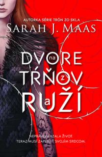 Na dvore z tŕňov a ruží [Maas Sarah J.]