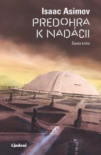 Nadácia 6 - Predohra k nadácii [Asimov Isaac] (Nadácia 6 - Predohra)