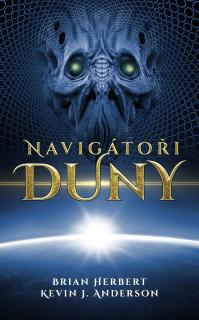 Navigátoři Duny  (nové vydanie) [Herbert Brian, Anderson Kevin J.] (Školy Duny)