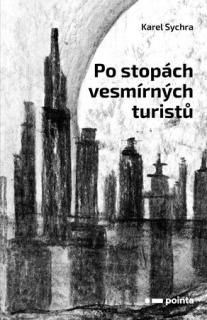 Po stopách vesmírných turistů [Sychra Karel]