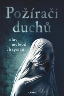 Požírači duchů [Chapman Clay McLeod]