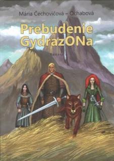 Prebudenie Gydrazona [Čechovičová Ochabová Mária]