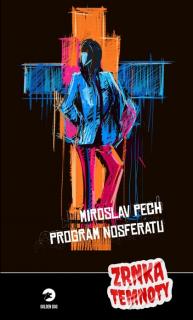 Program Nosferatu [Pech Miroslav]