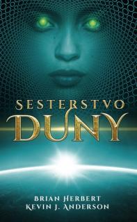 Sesterstvo Duny (nové vydanie) [Herbert Brian, Anderson Kevin J.] (Školy Duny)