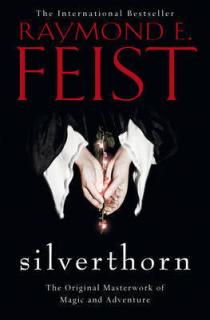 Silverthorn [Feist Raymond E.] (The Riftwar Saga #3)