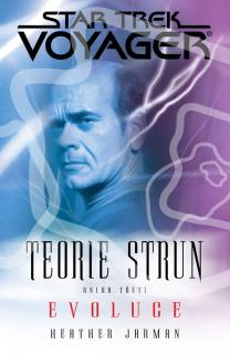 Star Trek: Voyager - Teorie strun 3 Evoluce [Jarman Heather]