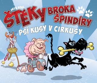 Šteky Broka Špindíry 2 - Psí kusy v cirkusy [Kopl Petr]