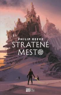 Stratené mesto [Reeve Philip]