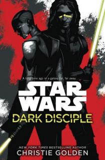 SW: Dark Disciple [Golden Christie] (Star Wars Disney Canon Novel)