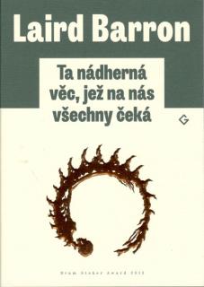 Ta nádherná věc, jež na nás všechny čeká [Barron Laird]