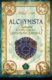 Tajomstvá nesmrteľného Nicholasa Flamela 1: Alchymista [Scott Michael]