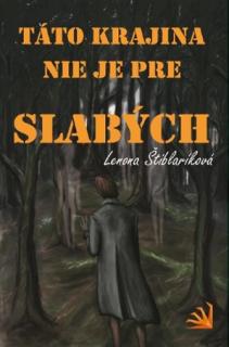 Táto krajina nie je pre slabých [Štiblaríková Lenona]