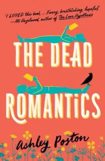 The Dead Romantics [Poston Ashley]