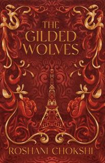 The Gilded Wolves [Chokshi Roshani] (The Gilded Wolves #1)