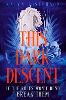 This Dark Descent [Josephson Kalyn] (This Dark Descent #1)