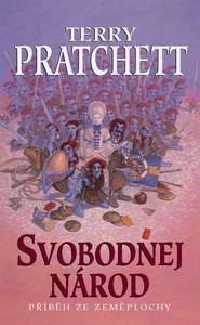 Úžasná Zeměplocha 30: Svobodnej národ [Pratchett Terry]