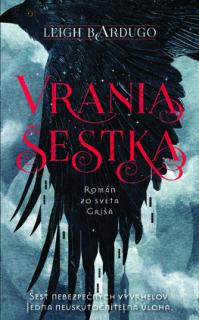 Vrania šestka [Bardugo Leigh]