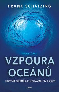 Vzpoura oceánů 1. část [Schätzing Frank]