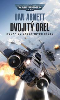 WH40k Sabbatiny světy: Dvojitý orel [Abnett Dan]