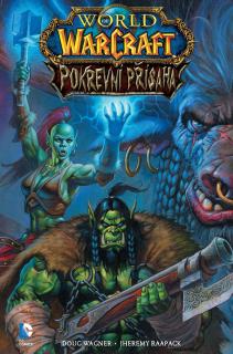 World of Warcraft: Pokrevní přísaha (komiks) [Wagner Doug]