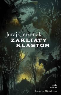 Zakliaty kláštor [Červenák Juraj]